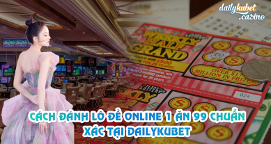 cach-danh-lo-de-online-1-an-99-chuan-xac-tai-dailykubet